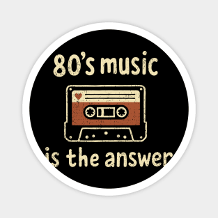 80's Music Is the Answer Nostalgic Vibes Magnet